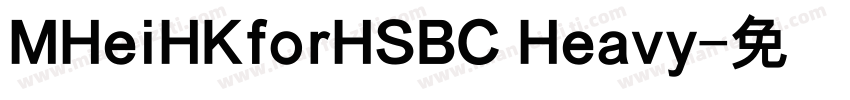 MHeiHKforHSBC Heavy字体转换
